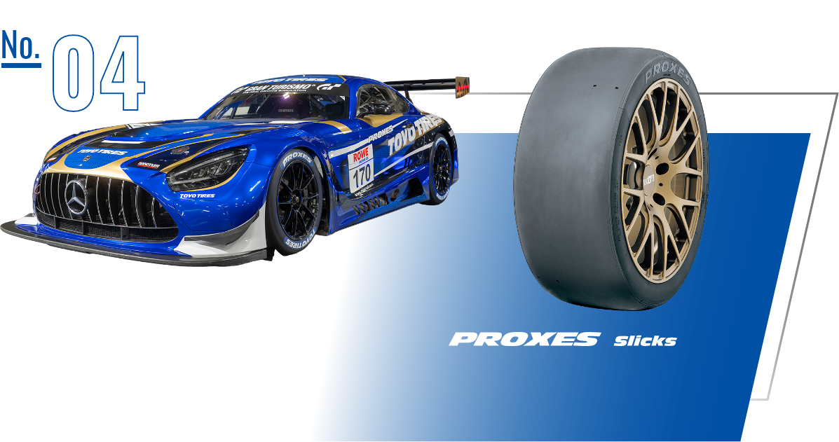 No.04 PROXES Slicks