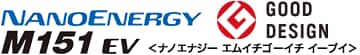 NANOENERGY M151 EV（ナノエナジー エムイチゴーイチ イーブイ）